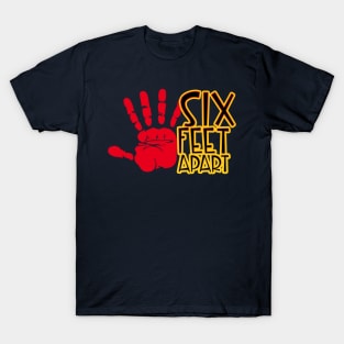 Six Feet Apart T-Shirt